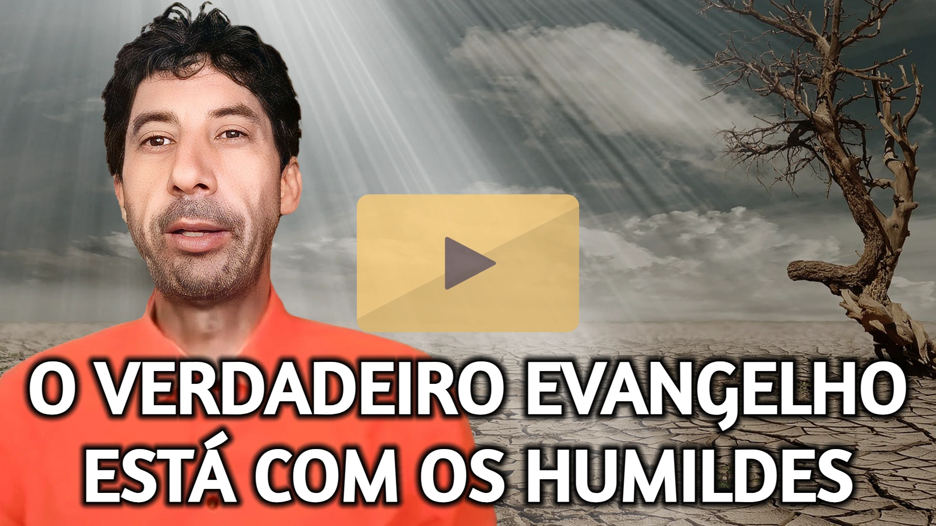 O VERDADEIRO EVANGELHO ESTÁ COM OS HUMILDES