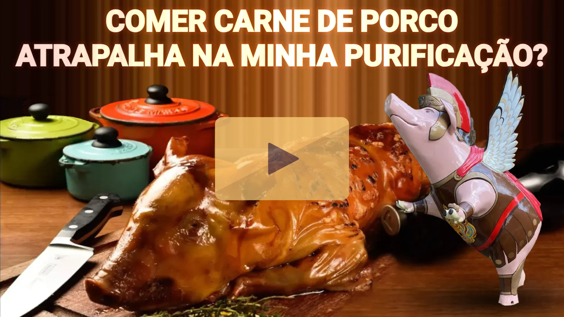 COMER CARNE DE PORCO ATRAPALHA